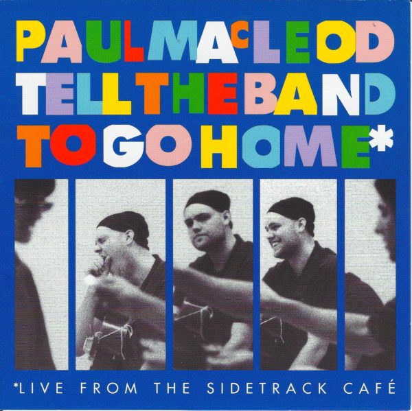 CD - Paul MacLeod - Tell The Band To Go Home Hot on Sale