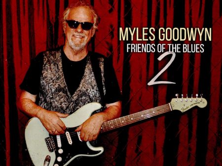 CD - Myles Goodwyn – Friends Of The Blues 2 on Sale