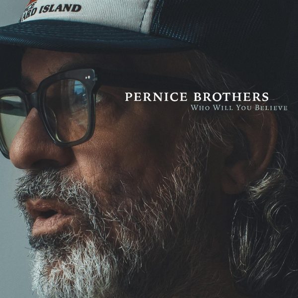 CD - Pernice Brothers - Who Will You Believe For Cheap